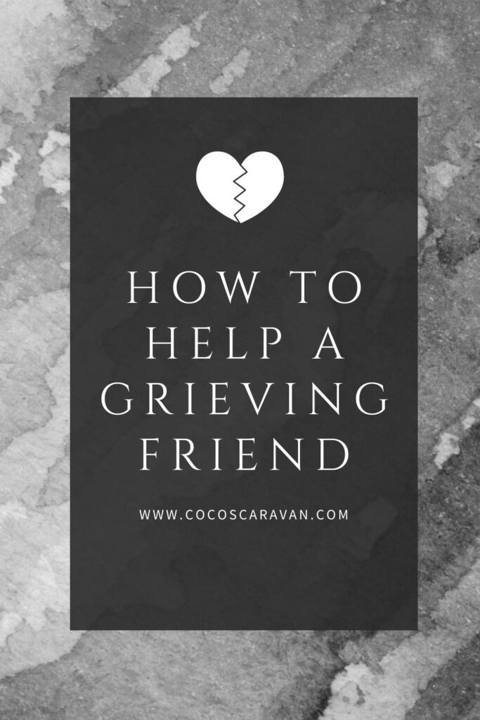 how to help a grieving friend