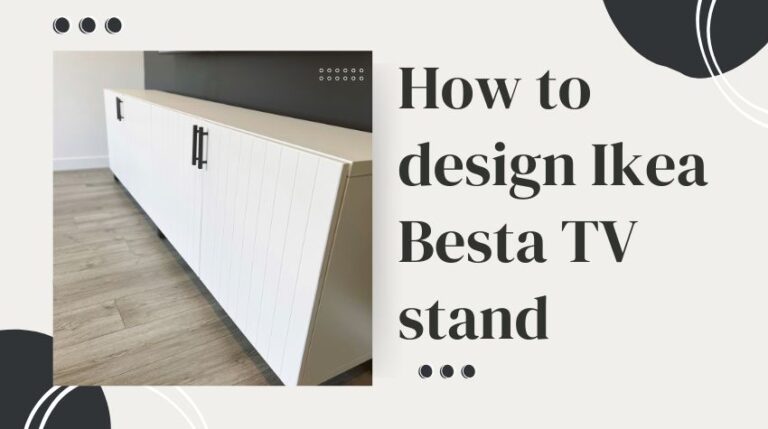 How to design your own Ikea Besta tv stand