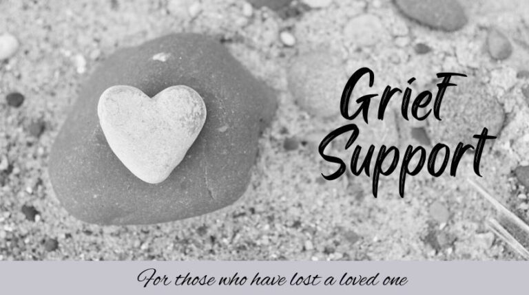 Grief Support for someone who has lost a loved one