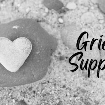 Grief Support for someone who has lost a loved one
