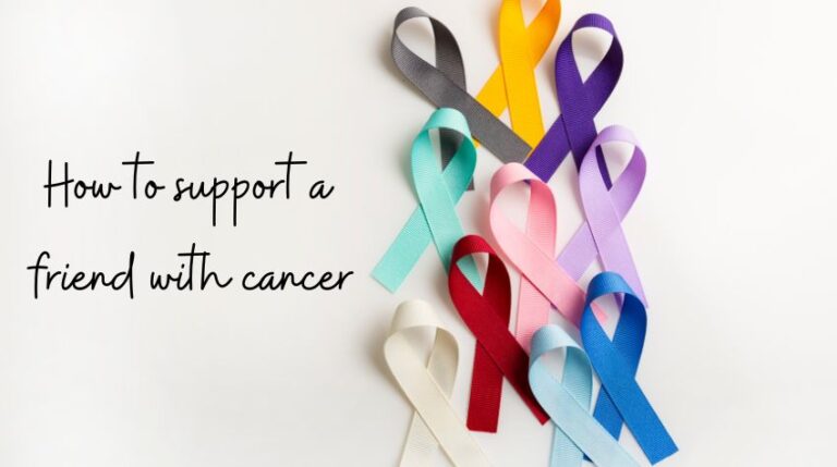 How to support a friend with cancer