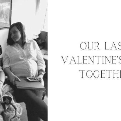 Thoughts from a widow: Our Last Valentine’s Day
