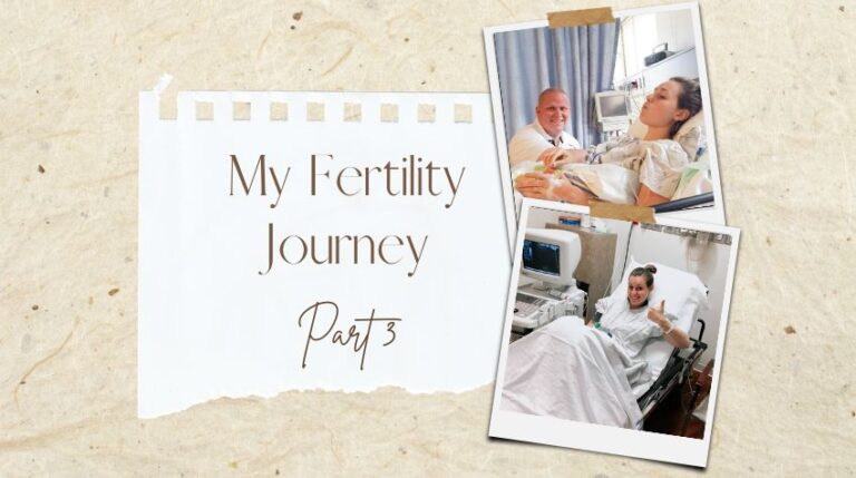 My Fertility Journey: Part 3